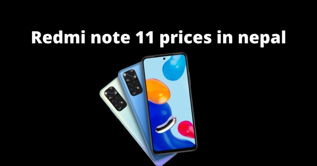 Redmi note 11 prices in nepal