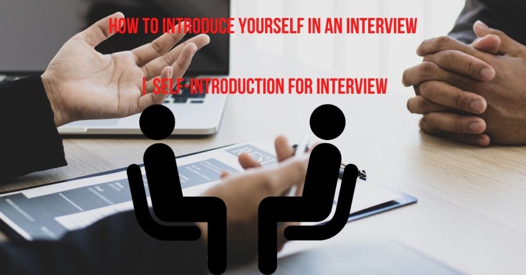 How to introduce yourself in an interview| self-introduction for interview