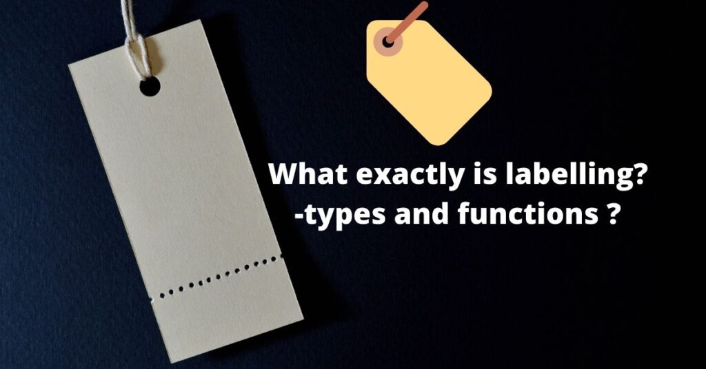 what is labelling? functions and types of labelling
