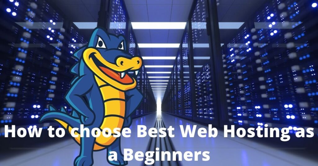 Tips to choose the best web hosting as a beginner