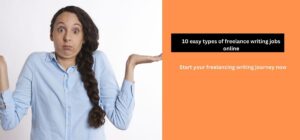 10 easy types of freelance writing jobs online start your freelance writing career now